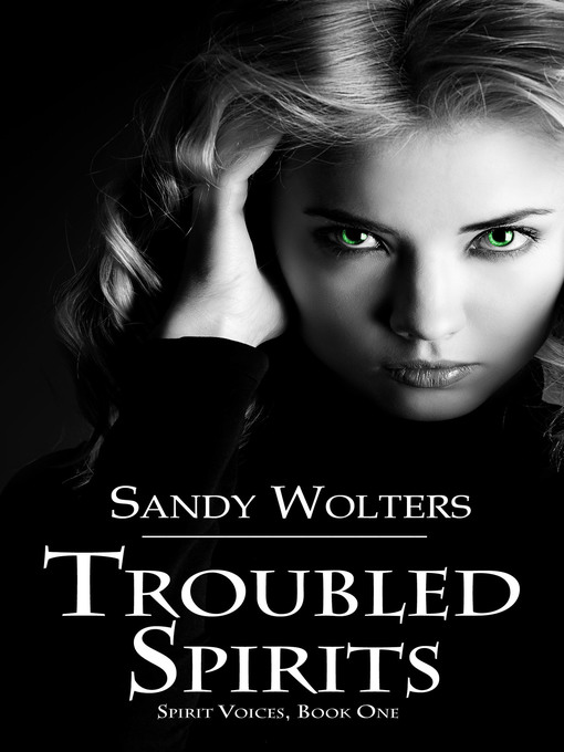 Title details for Troubled Spirits by Sandy Wolters - Available